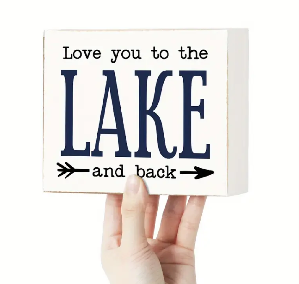 Love You To The Lake Sign