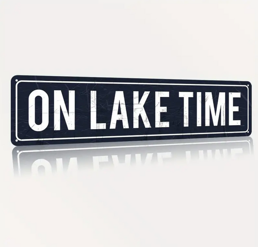 On Lake Time Metal Sign