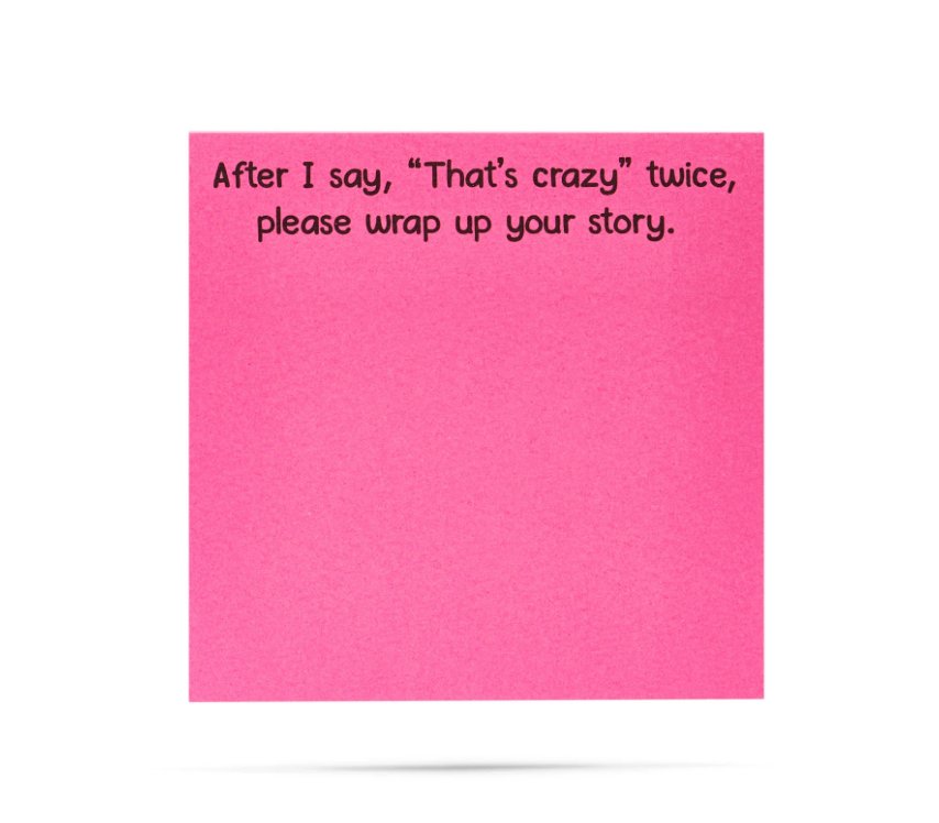 Sticky Notes-"That's Crazy"