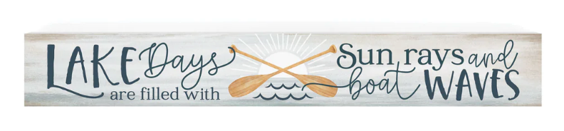 LAKE DAYS ARE FILLED WITH SUN RAYS INSPIRATIONAL STICK DÉCOR